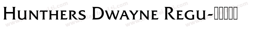 Hunthers Dwayne Regu字体转换